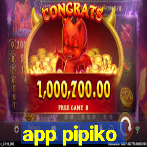 app pipiko